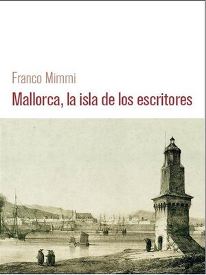 cover image of Mallorca, la isla de los escritores